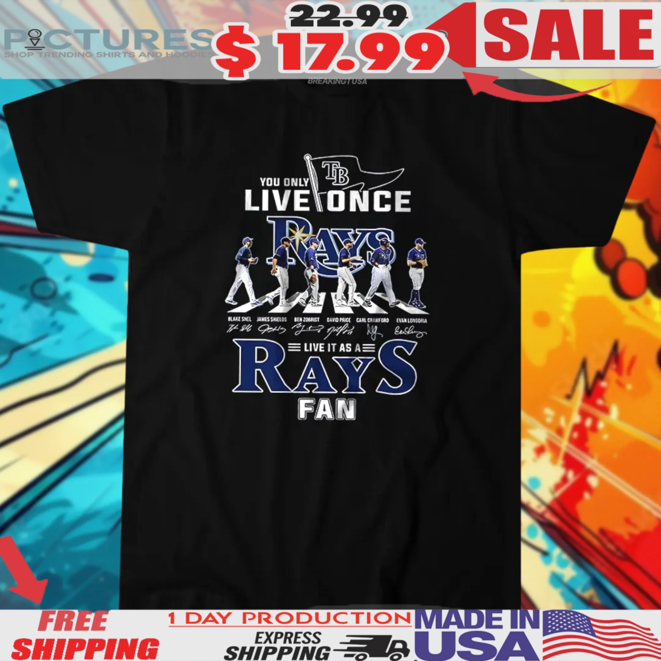 You Only Live Once Live It As A Tampa Bay Rays Fan Abbey Road Signatures Shirt