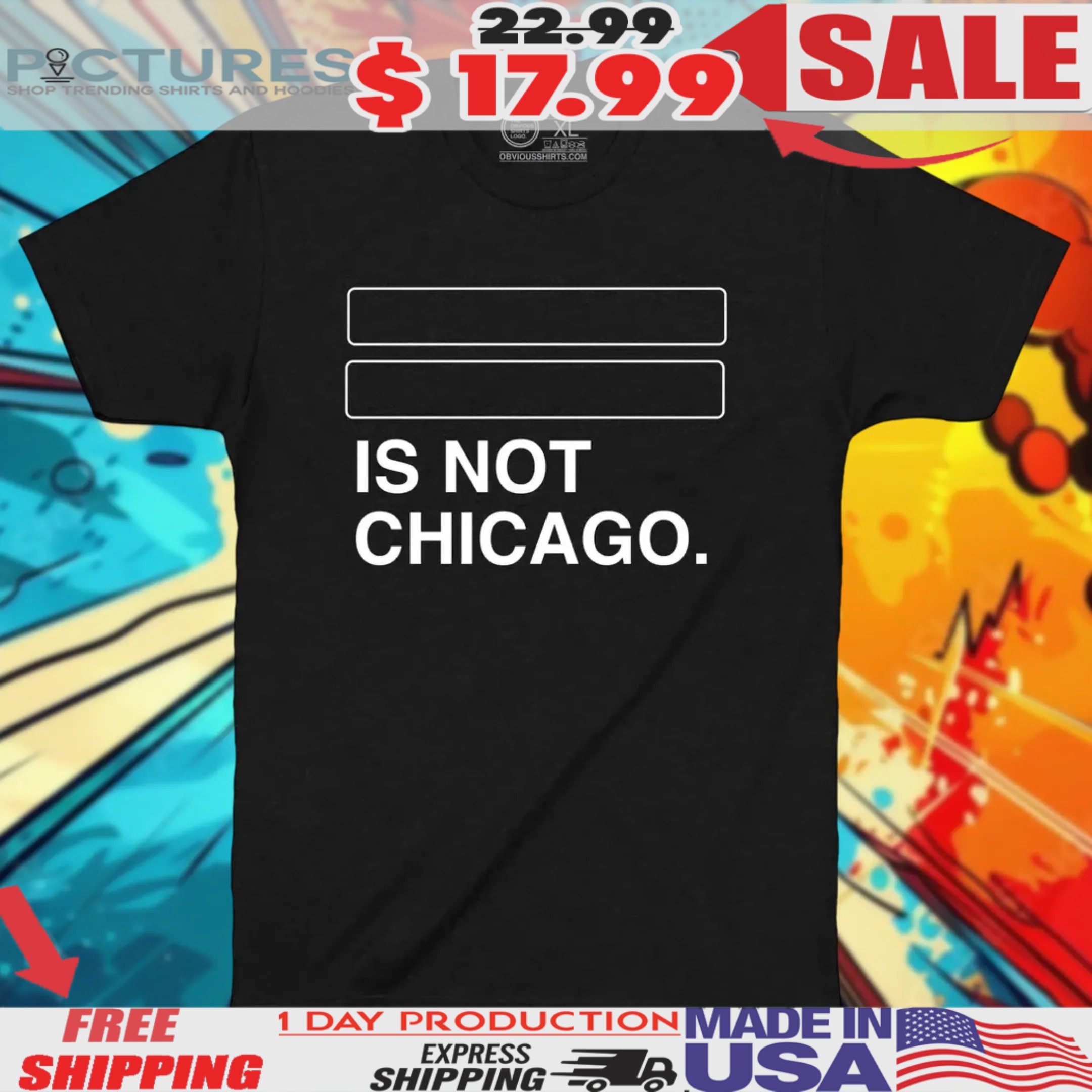 Your Suburb Is Not Chicago Shirt