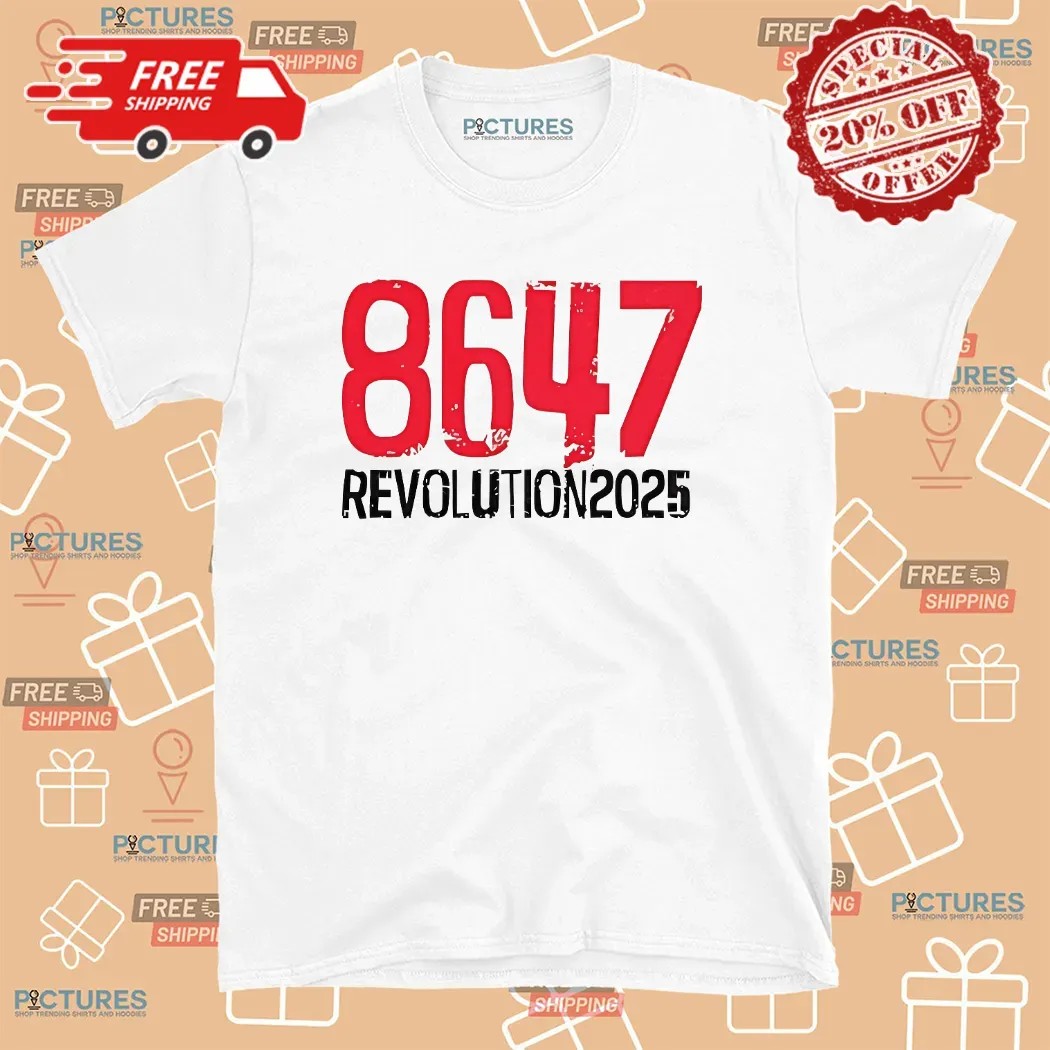 8647 Revolution 2025 T Shirt • Picturestees Clothing LLC