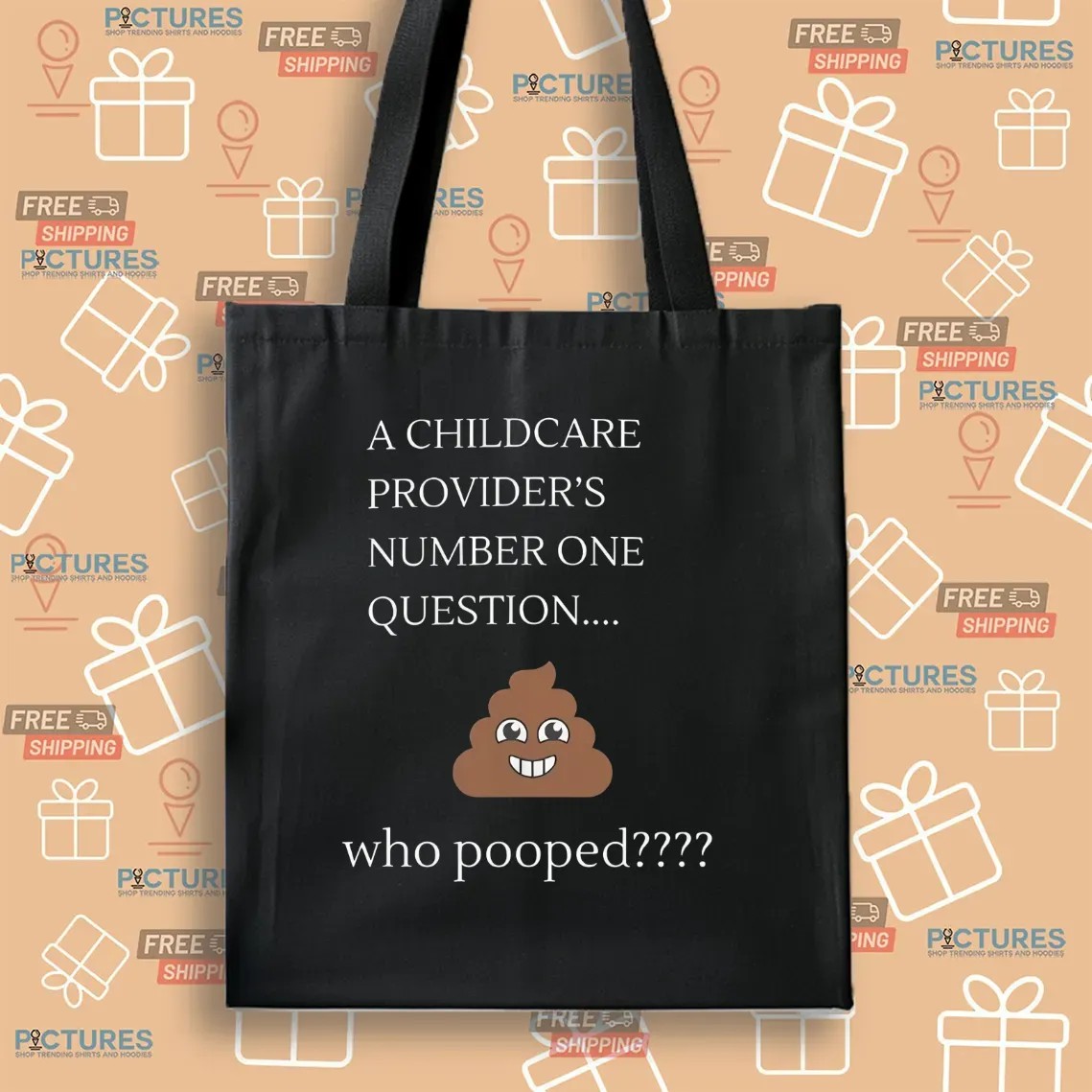 A Childcare Provider’s Number One Question Who Pooped Meme T Shirt