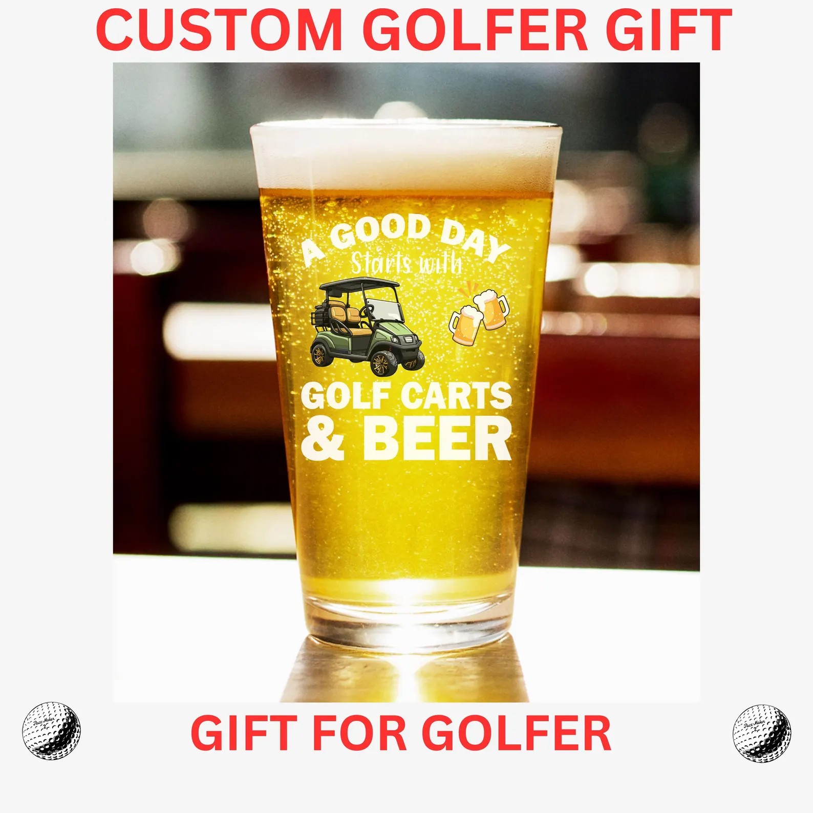 A Good Day Starts With Golf Carts And Beer Custom Father's Day Pint Beer Glass