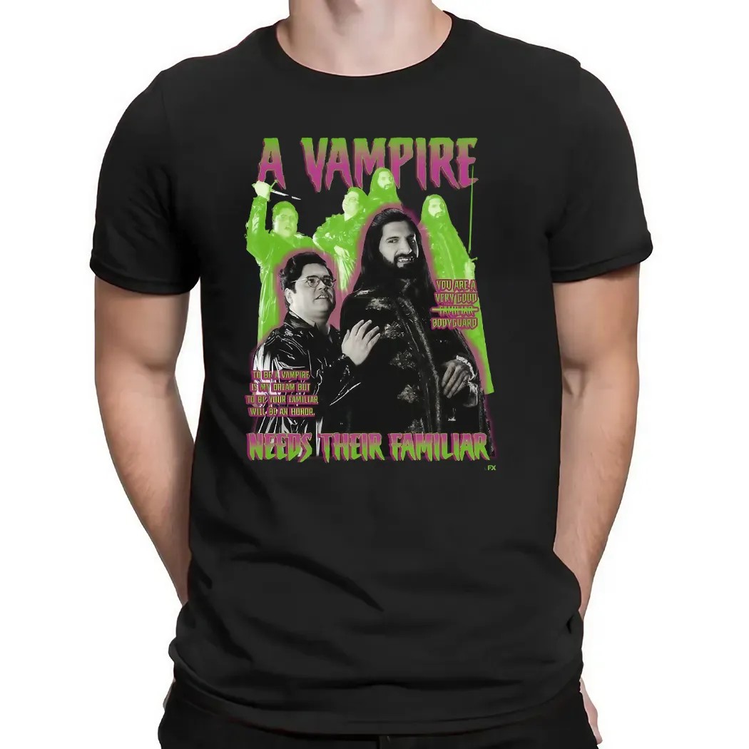 A Vampire Needs Their Familiar What We Do In The Shadows T Shirt