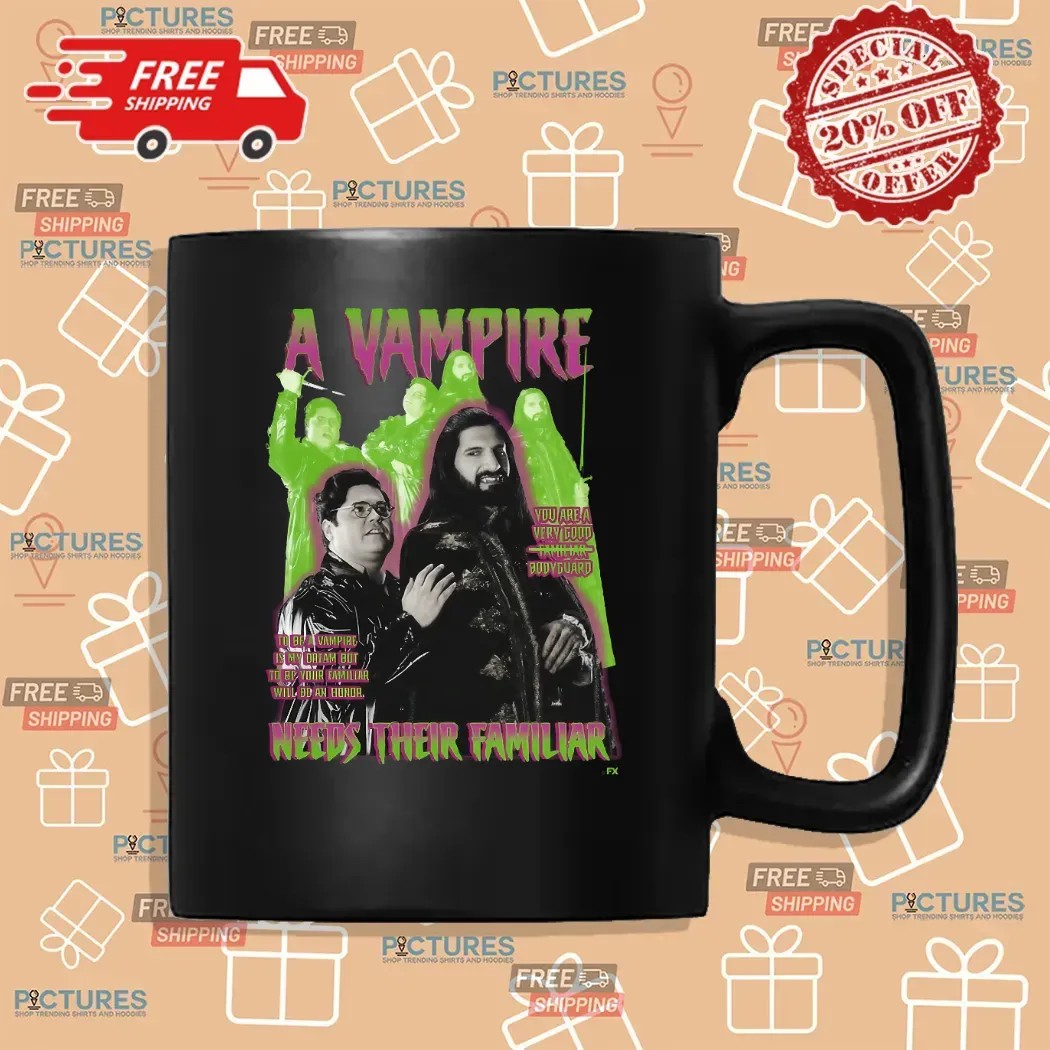 A Vampire Needs Their Familiar What We Do In The Shadows T Shirt