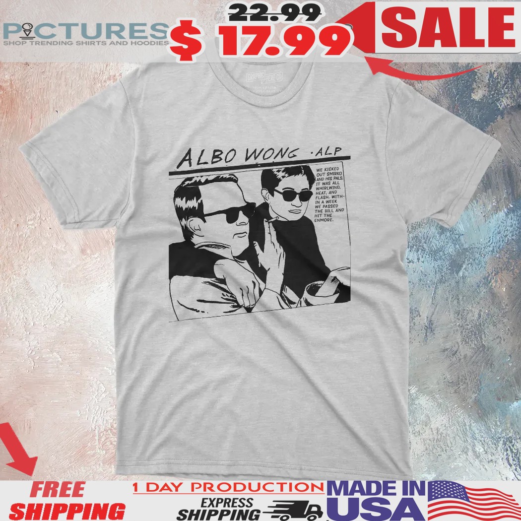 Albo Wong Alp We Kicked Out Smirko And His Pals Shirt