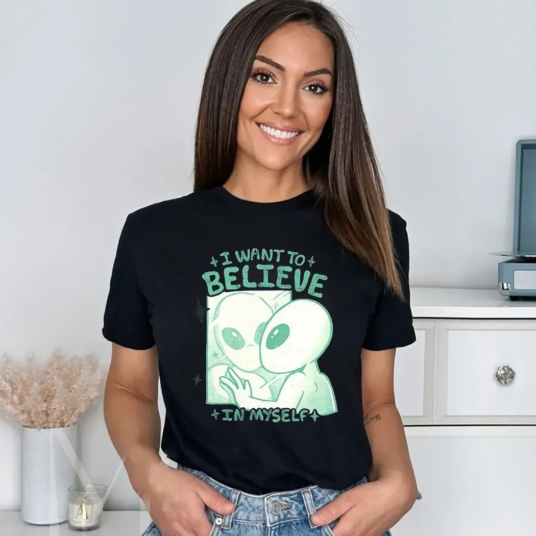 Alien In Mirror I Want To Believe In Myself Shirt
