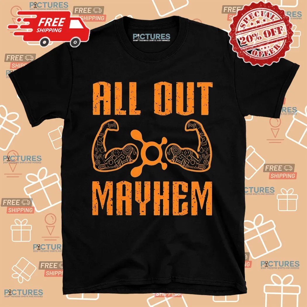 All Out Mayhem Shirt