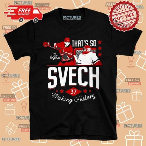 Andrei Svechnikov That’s So Svech Making History T Shirt