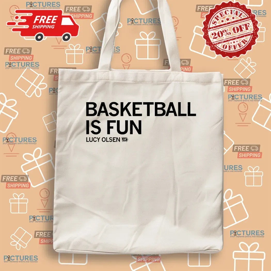 Basketball Is Fun Lucy Olsen For Basketball Fan T Shirt