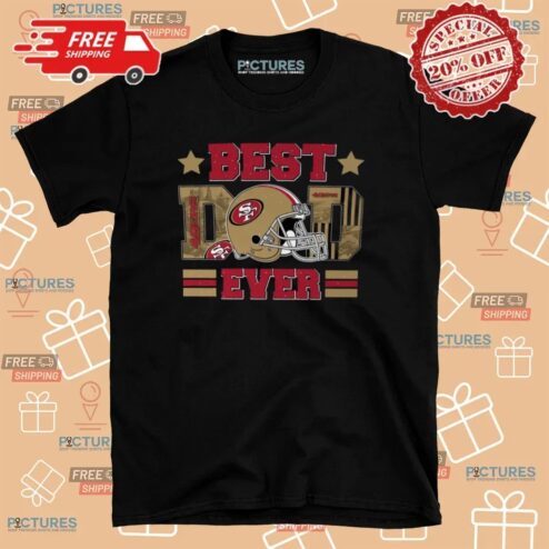 Best Dad Ever San Francisco 49ers Father's Day Personalized T Shirt
