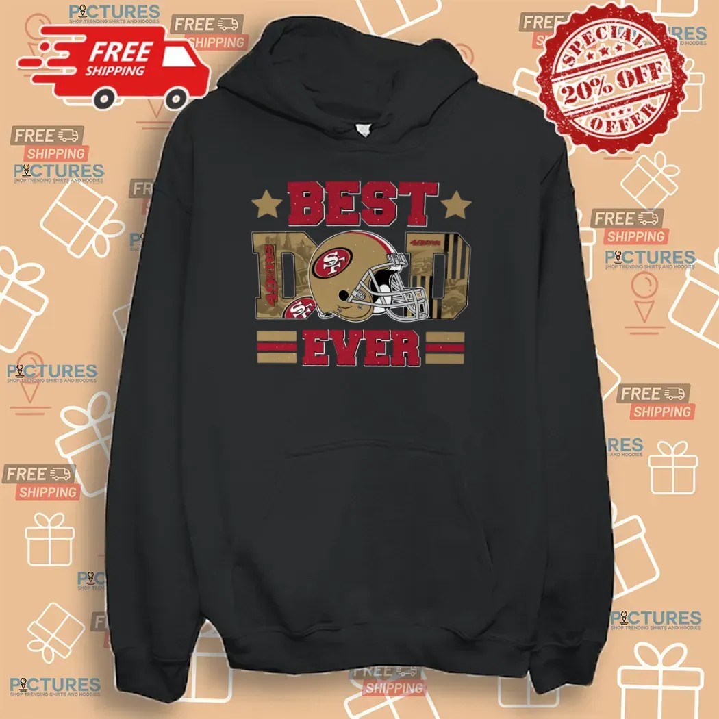 Best Dad Ever San Francisco 49ers Father's Day Personalized T Shirt