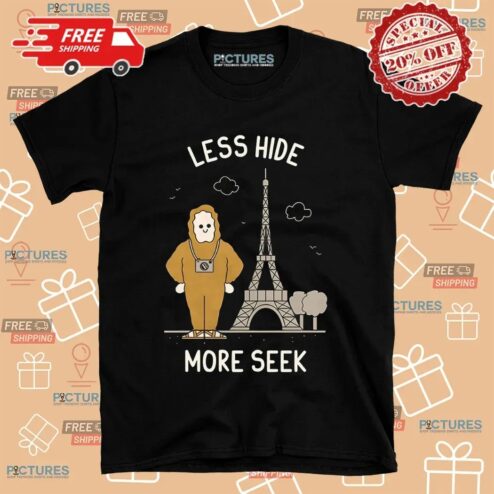 Bigfoot Tourist Eiffel Tower Less Hide More Seek T Shirt