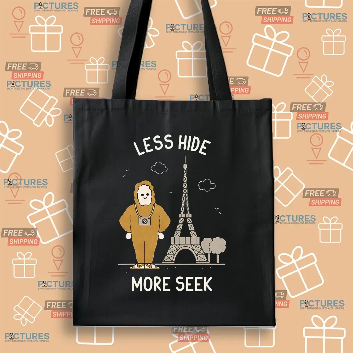 Bigfoot Tourist Eiffel Tower Less Hide More Seek T Shirt