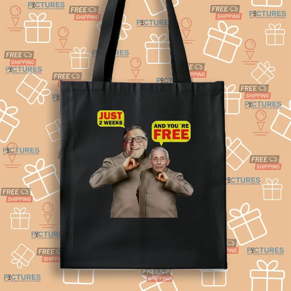 Bill Gates And Dr. Fauci Just 2 Weeks And You're Free Meme T Shirt