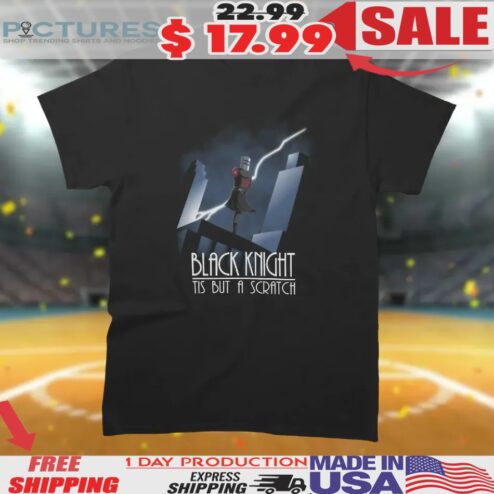Black Knight Monty Python And The Holy Grail Batman The Tis But A Scratch Knight Shirt