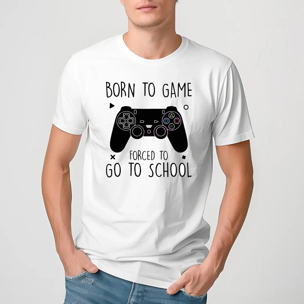 Born To Game Forced To Go To School Field Day T Shirt