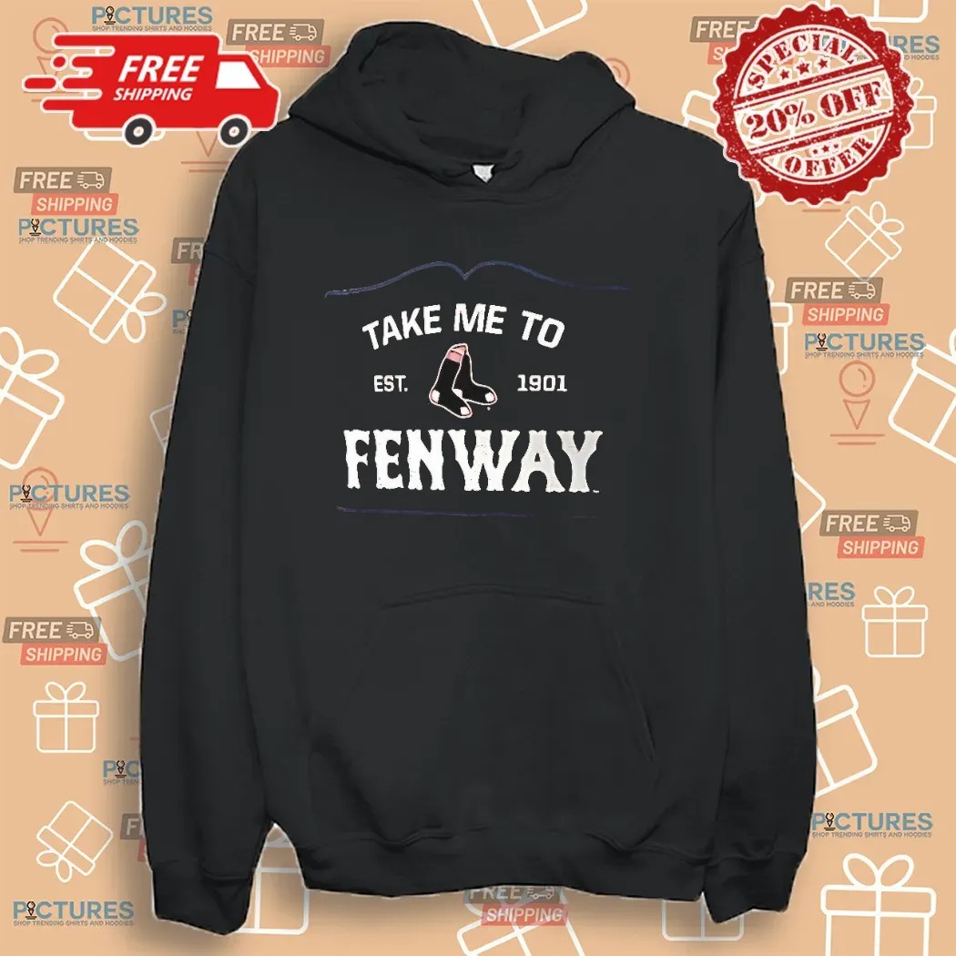 Boston Red Sox Take Me To Fenway Local Hometown Est. 1901 Shirt