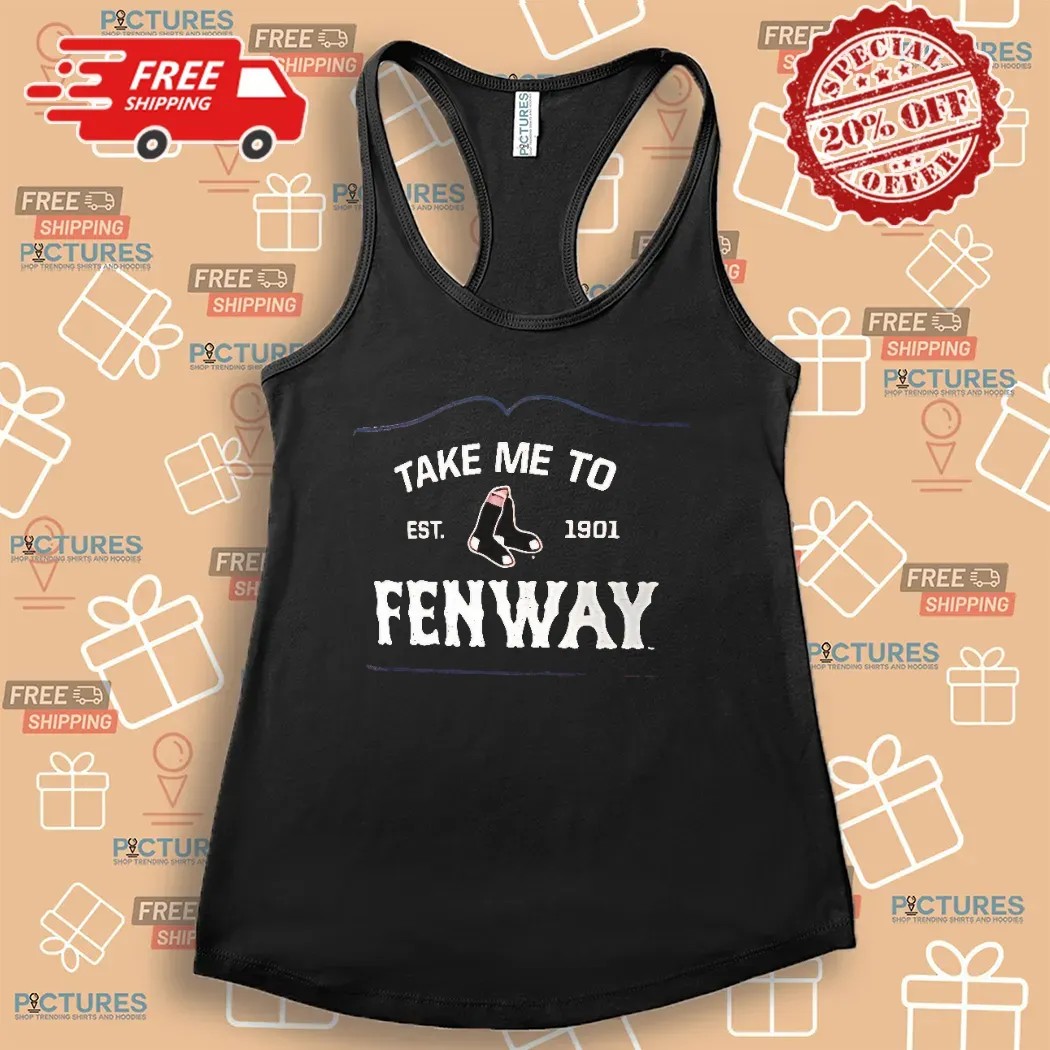 Boston Red Sox Take Me To Fenway Local Hometown Est. 1901 Shirt