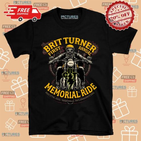 Brit Turner First Annual Memorial Ride May 17th 2025 Maryville TN’s Dragon’s Tail Motor T Shirt