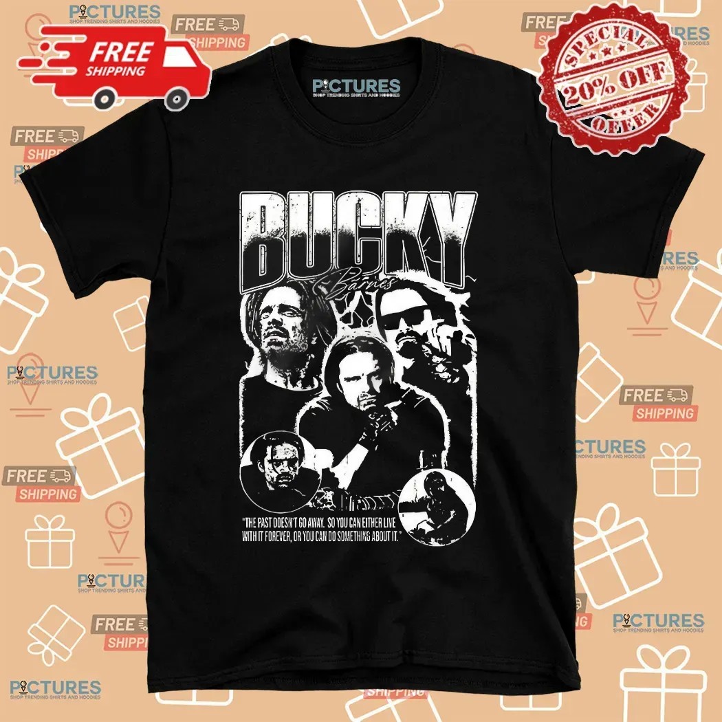 Bucky Barnes Thunderbolts Marvel The Past Doesn't Go Away So You Can Either Live With It Forever T Shirt