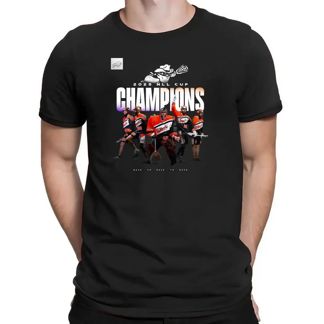 Buffalo Bandits 2025 NLL Cup Champions Back To Back To Back T Shirt
