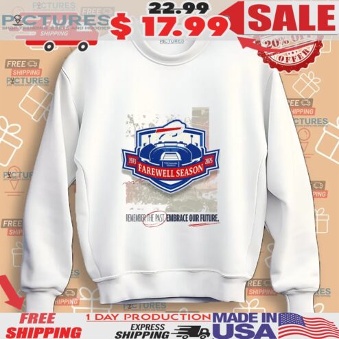 Buffalo Bills Highmark Stadium Farewell Season 1973 2025 Remember The Past Embrace Our Future Shirt