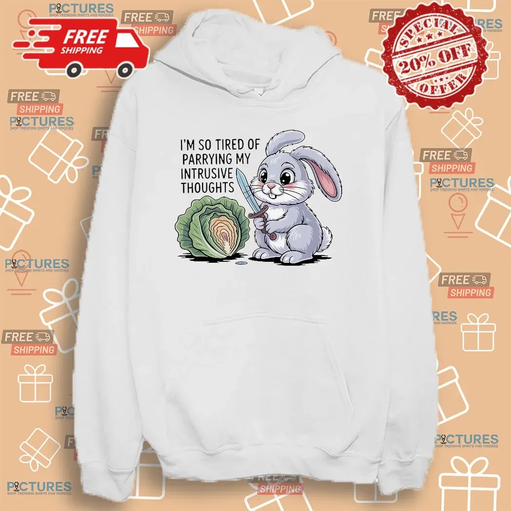 Bunny I'm So Tired Of Parrying My Intrusive Thoughts T Shirt