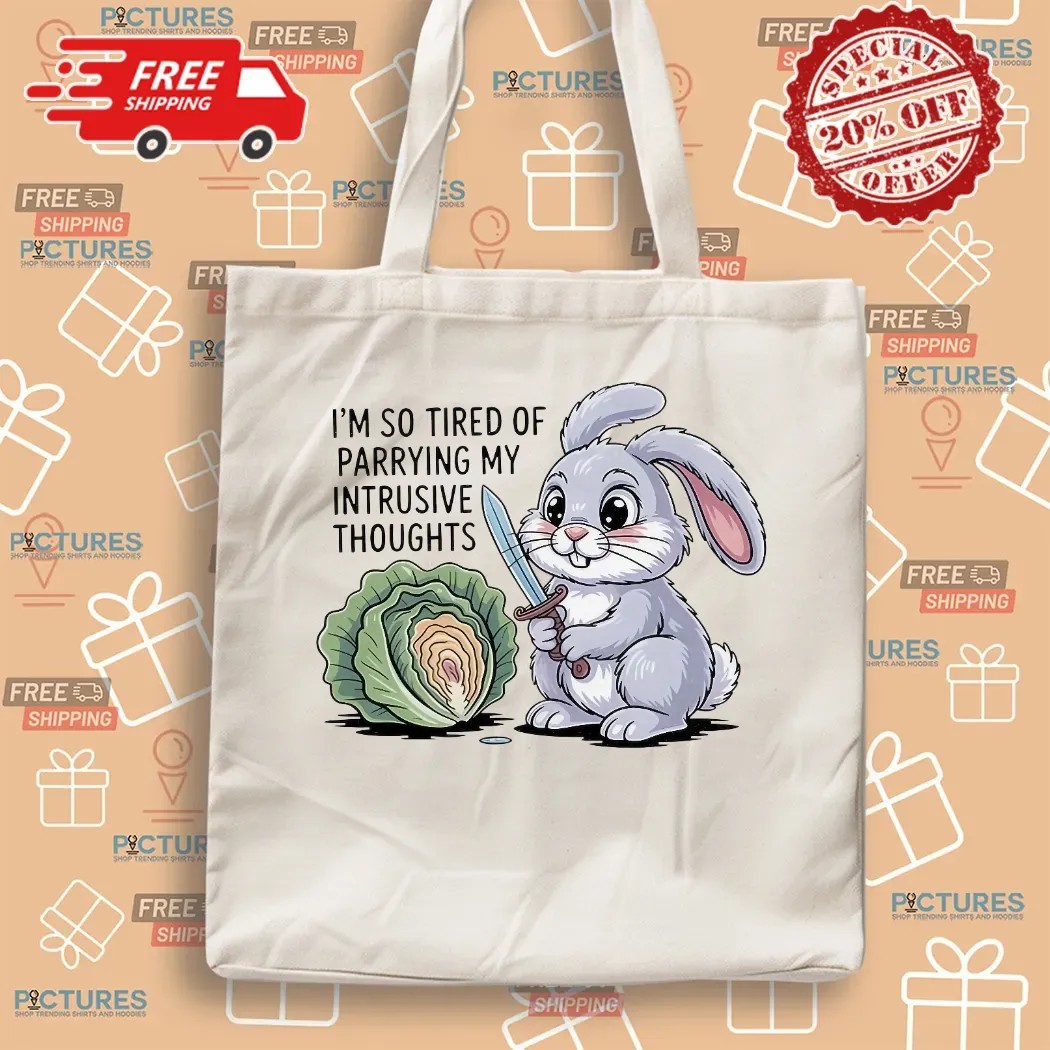 Bunny I'm So Tired Of Parrying My Intrusive Thoughts T Shirt