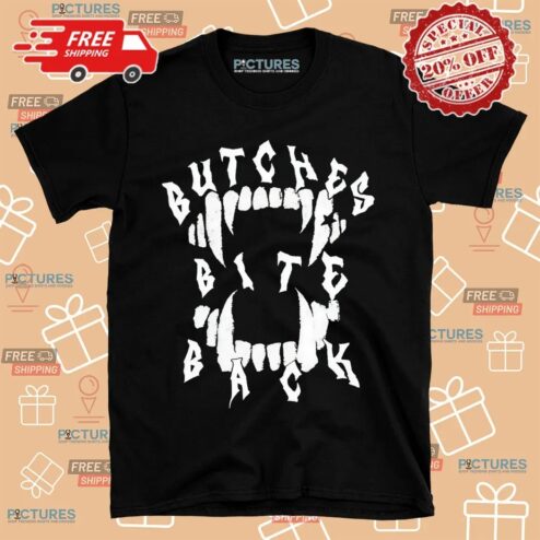 Butches Bite Back Shirt