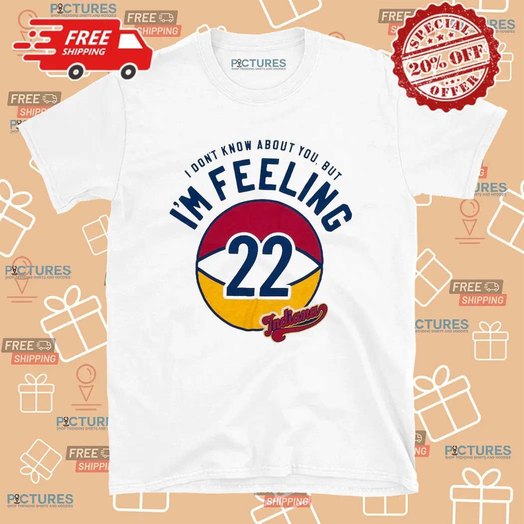 Caitlin Clark Indiana Fever Women's Basketball I Don't Know About You But Feeling 22 T Shirt