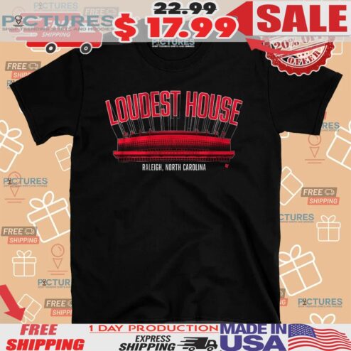 Carolina Hurricanes Loudest House Raleigh North Carolina Shirt