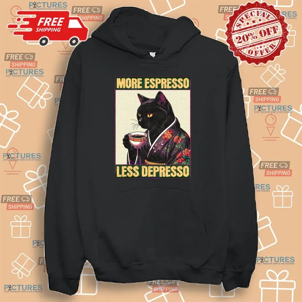 Cat Drinking Coffee More Espresso Less Depresso Meme T Shirt