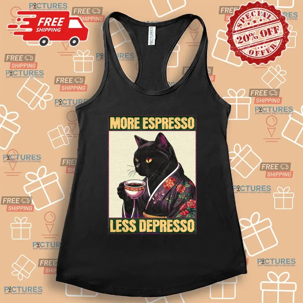 Cat Drinking Coffee More Espresso Less Depresso Meme T Shirt