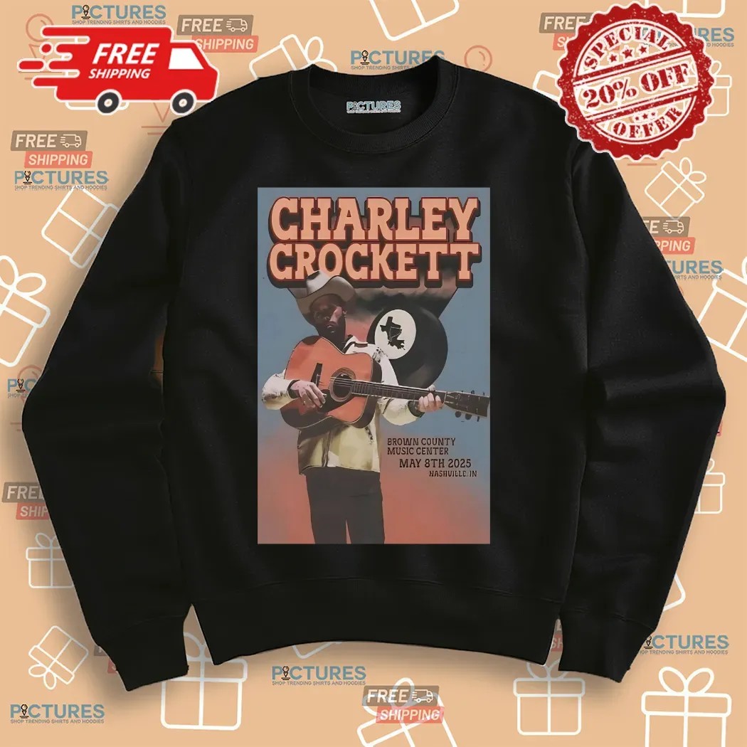 Charley Crockett Tour May 8 2025 Brown County Music Center Nashville IN Shirt