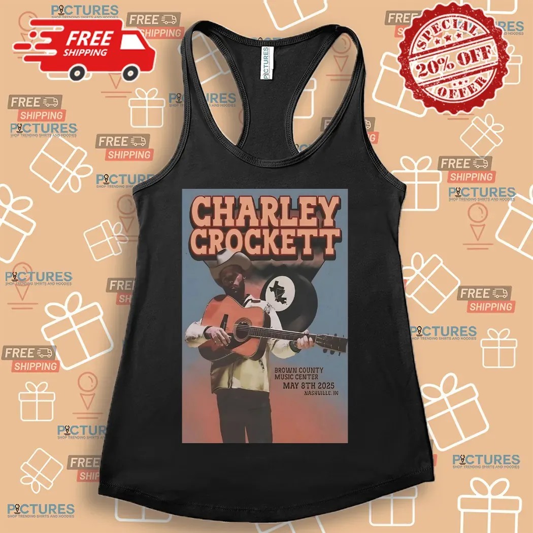Charley Crockett Tour May 8 2025 Brown County Music Center Nashville IN Shirt