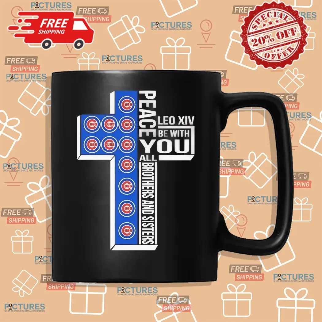 Chicago Cubs Peace Pope Leo XIV Be With You All Brothers And Sisters Cross Christian Shirt