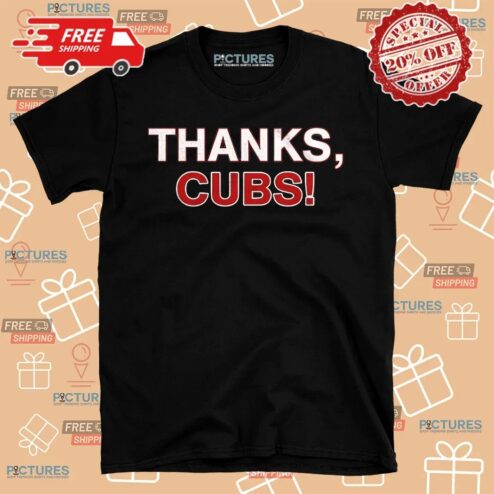 Chicago Cubs Thanks Cubs 2025 Shirt