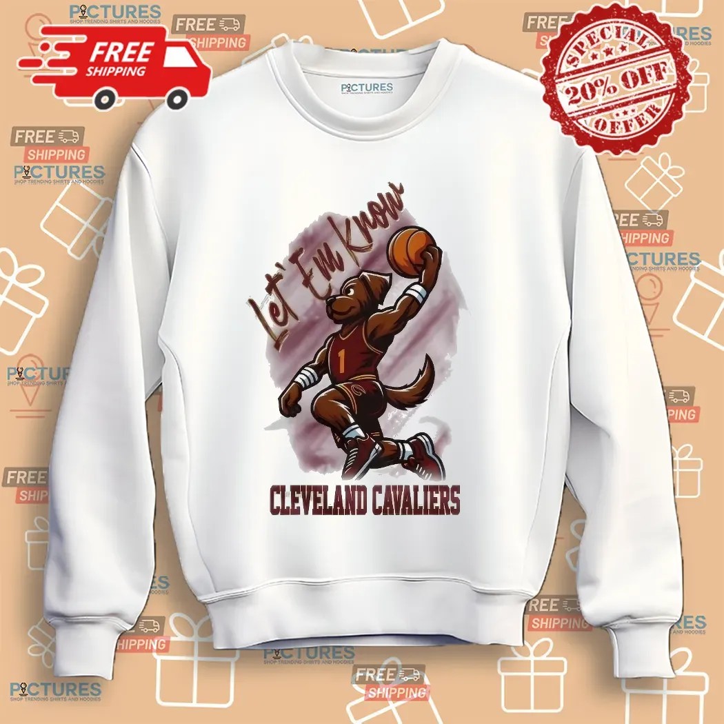 Cleveland Cavaliers Basketball Let' Em Know Mascot T Shirt