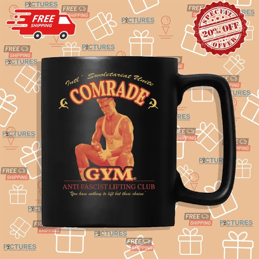 Comrade Gym Anti Fascist Lifting Club You Have Nothing To Lift But These Chains T Shirt