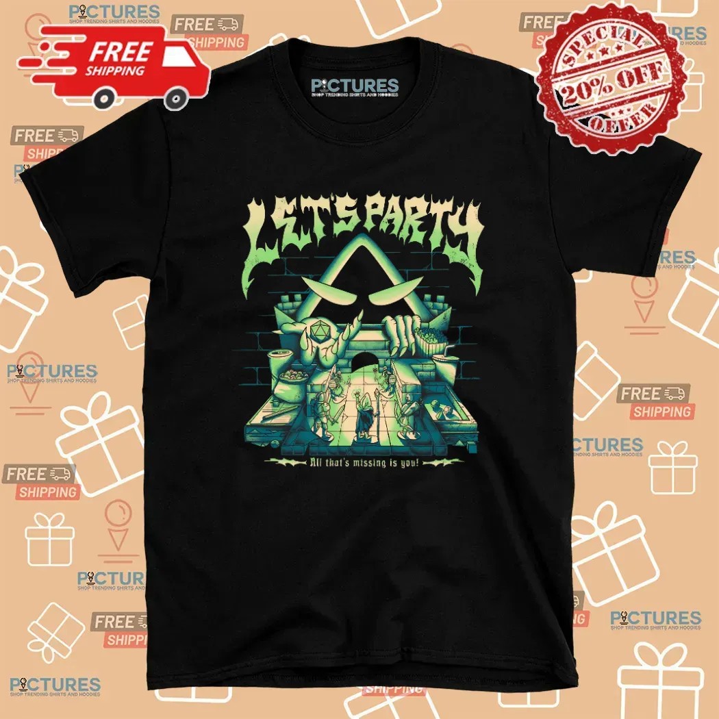 Critical Role Let's Party All That's Missing Is You Game Night T Shirt