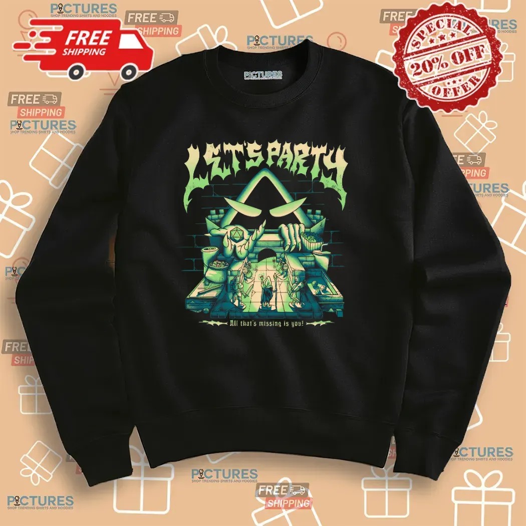 Critical Role Let's Party All That's Missing Is You Game Night T Shirt