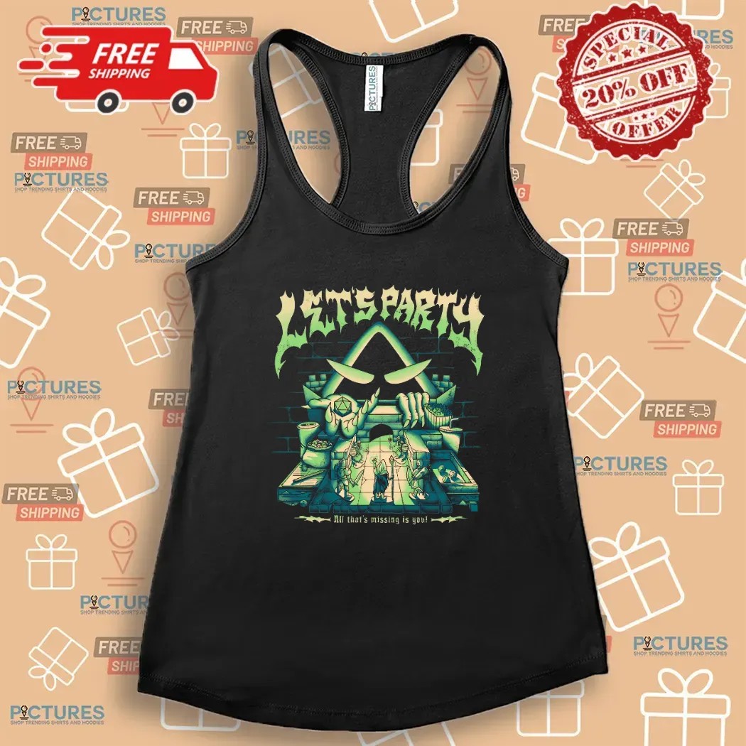Critical Role Let's Party All That's Missing Is You Game Night T Shirt