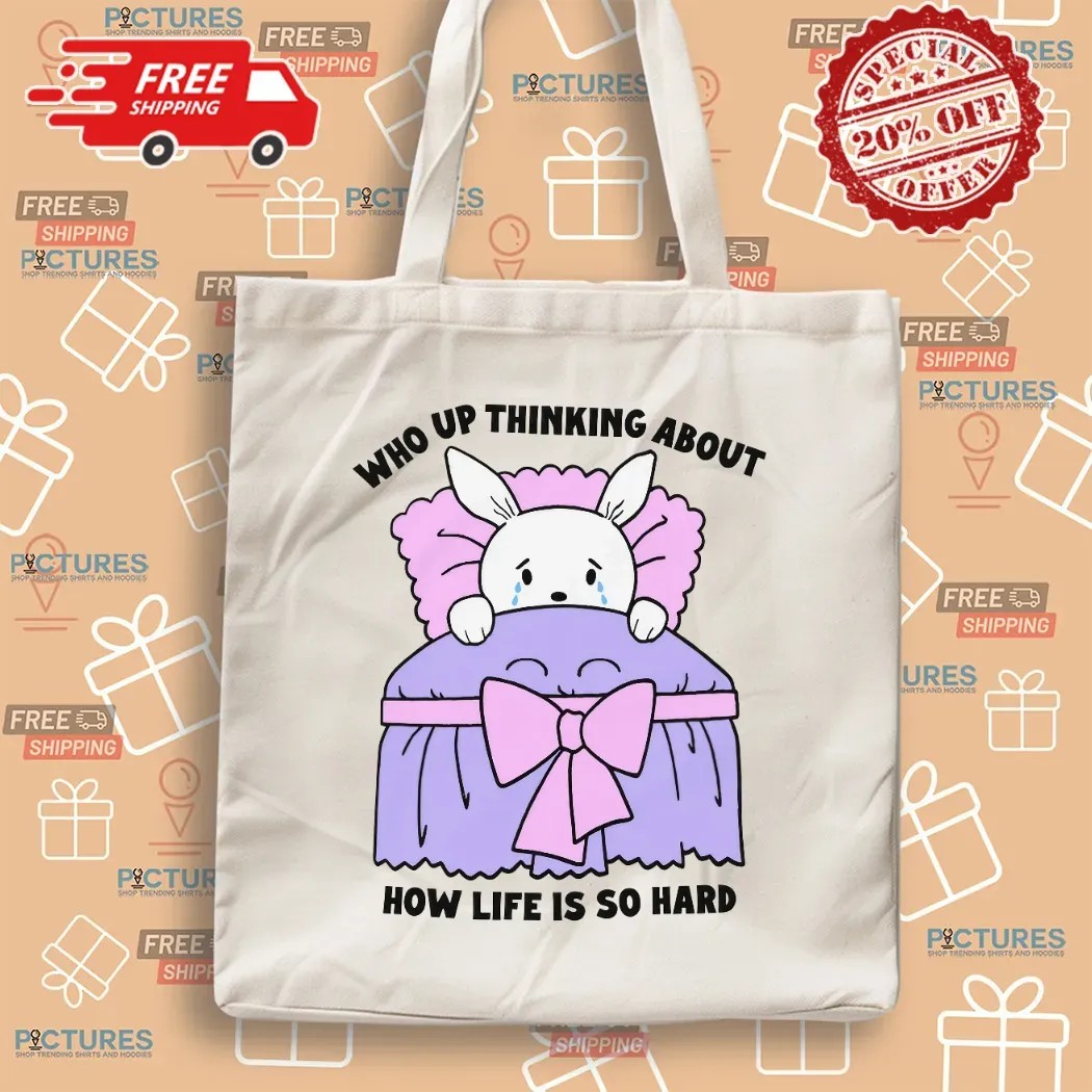 Crying Bunny Who Up Thinking About How Life Is So Hard T Shirt