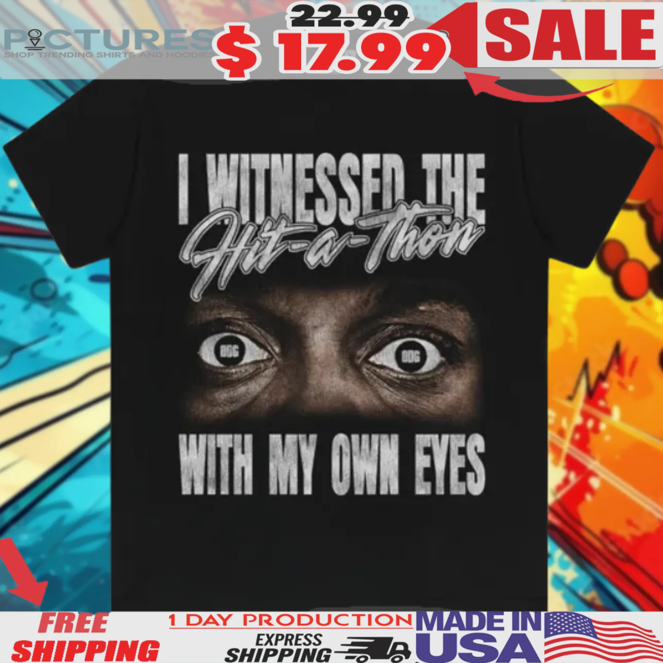 DDG I Witnessed The Hit A Thon With My Own Eyes Shirt DDG I Witnessed The Hit A Thon With My Own Eyes Shirt