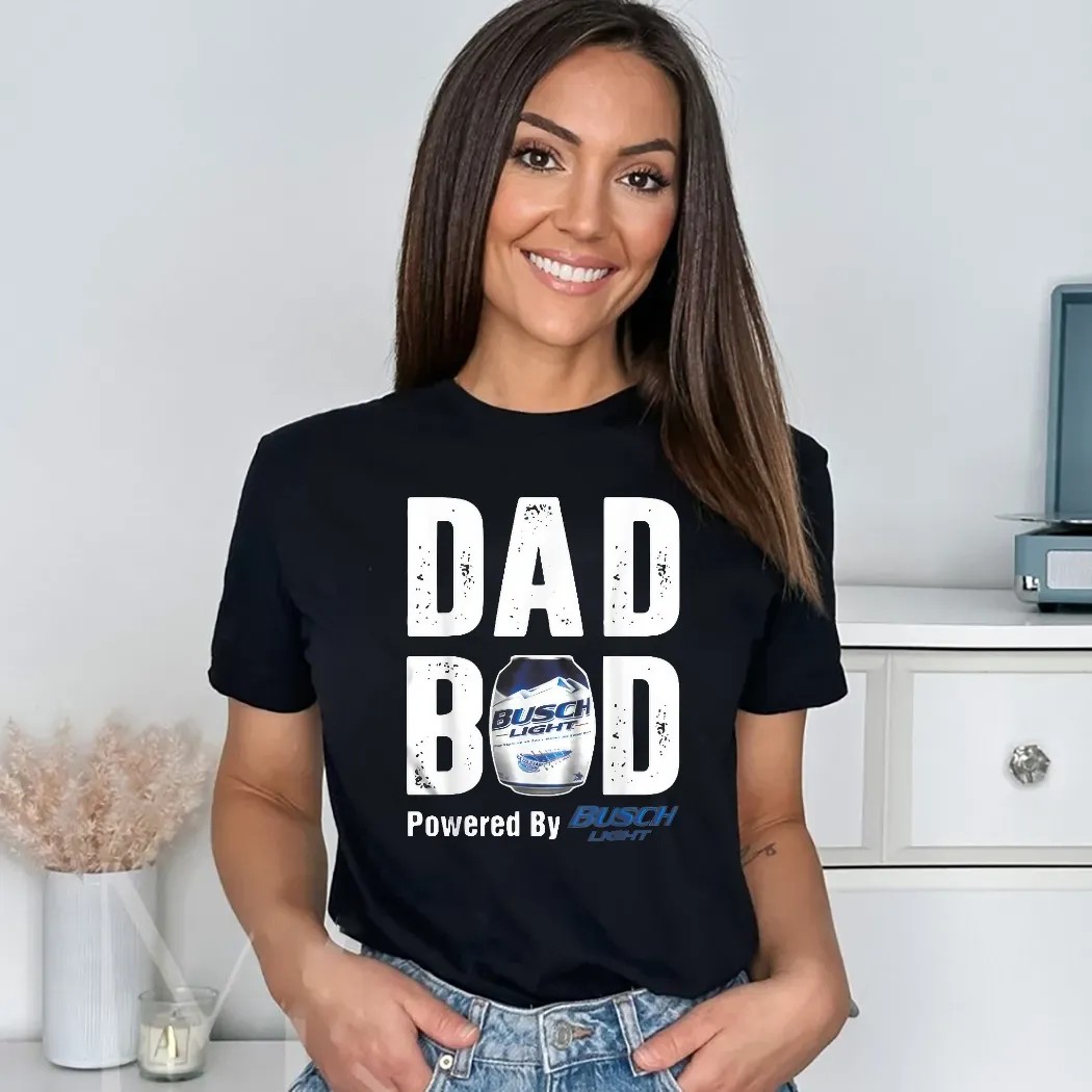 Dad Bod Powered By Drink Busch Light Beer Father Day T Shirt