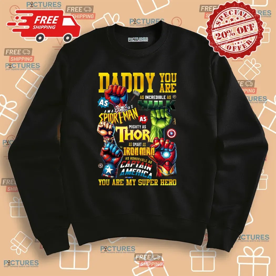 Daddy You Are My Superhero as incredible as hulk amazing as spider-man thor Marvel Father's Day T Shirt Daddy You Are My Superhero as incredible as hulk amazing as spider-man thor Marvel Father's Day T Shirt