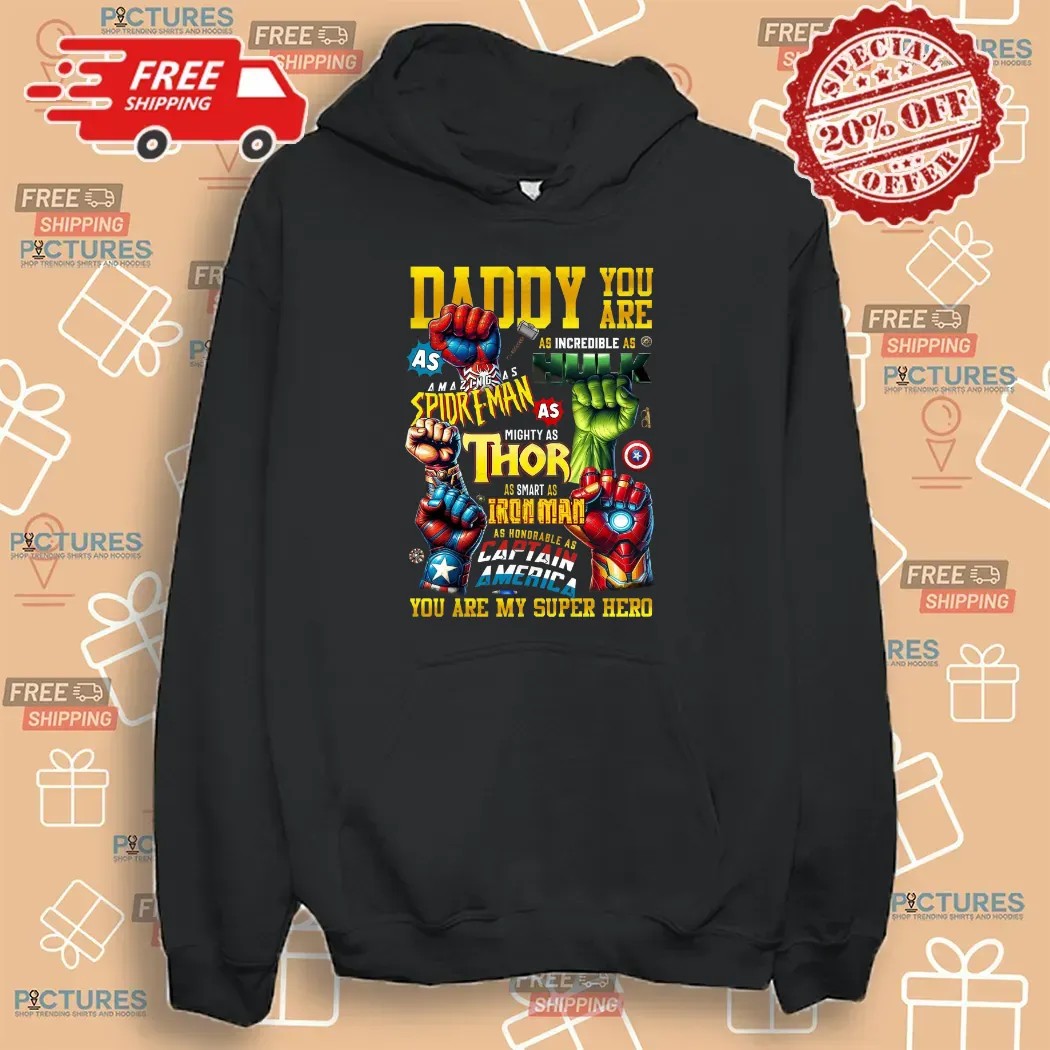 Daddy You Are My Superhero as incredible as hulk amazing as spider-man thor Marvel Father's Day T Shirt Daddy You Are My Superhero as incredible as hulk amazing as spider-man thor Marvel Father's Day T Shirt