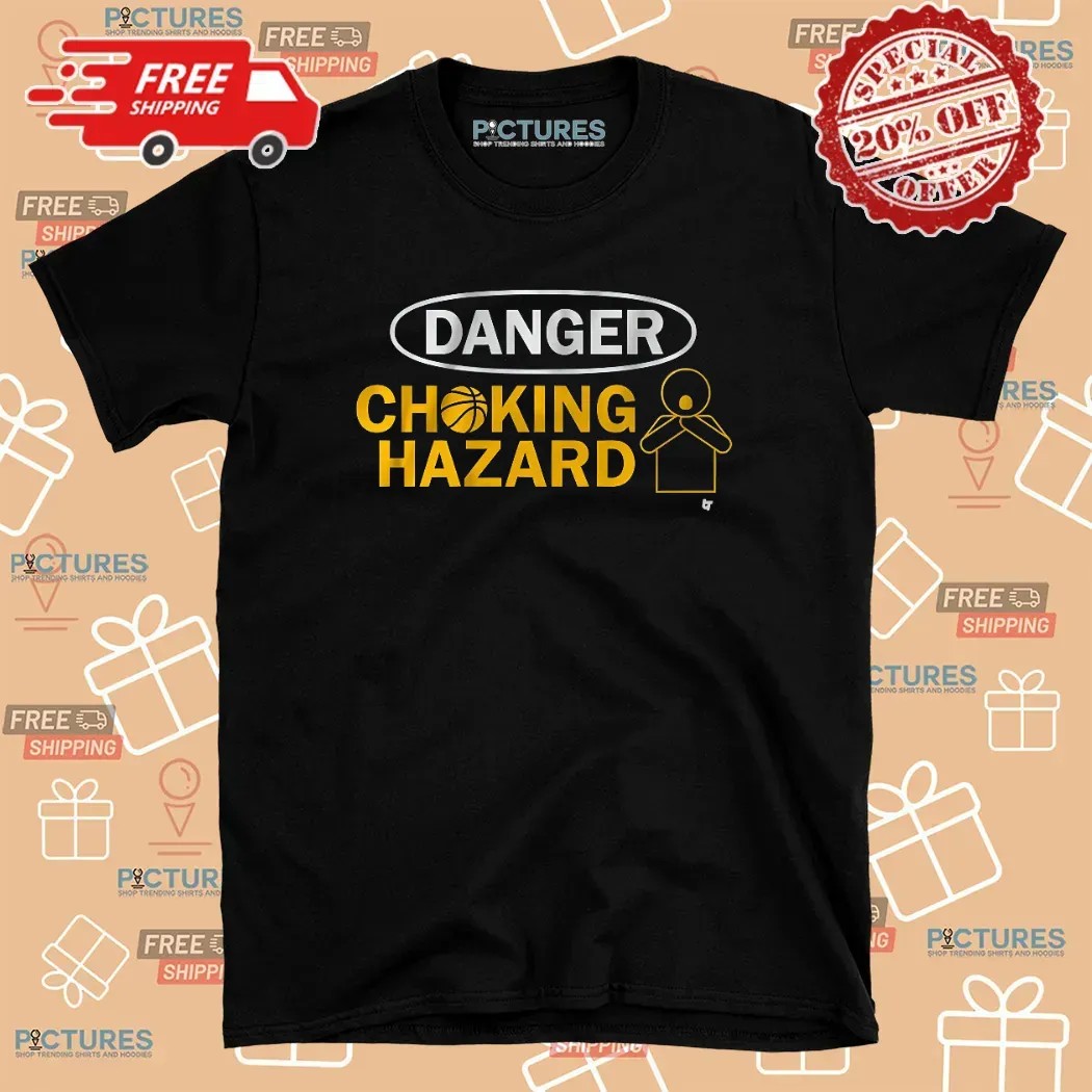 Danger Choking Hazard Basketball T Shirt