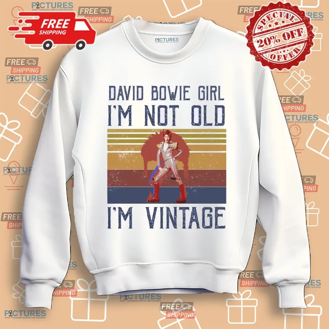 David Bowie Girl I'm Not Old I'm Vintage T Shirt