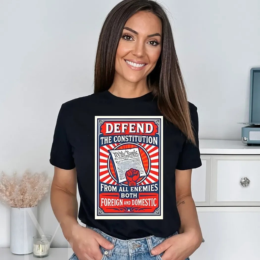 Defend The Constitution From All Enemies Both Foreign And Domestic Shirt