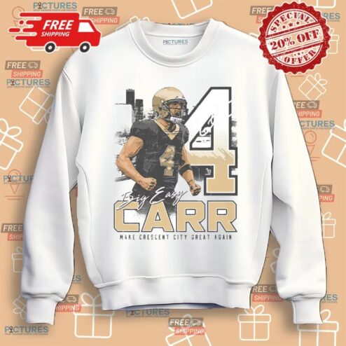 Derek Carr New Orleans Big Easy Make Crescent City Great Again Shirt